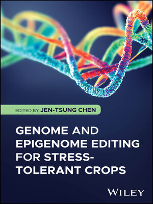 cover image of Genome and Epigenome Editing for Stress-Tolerant Crops